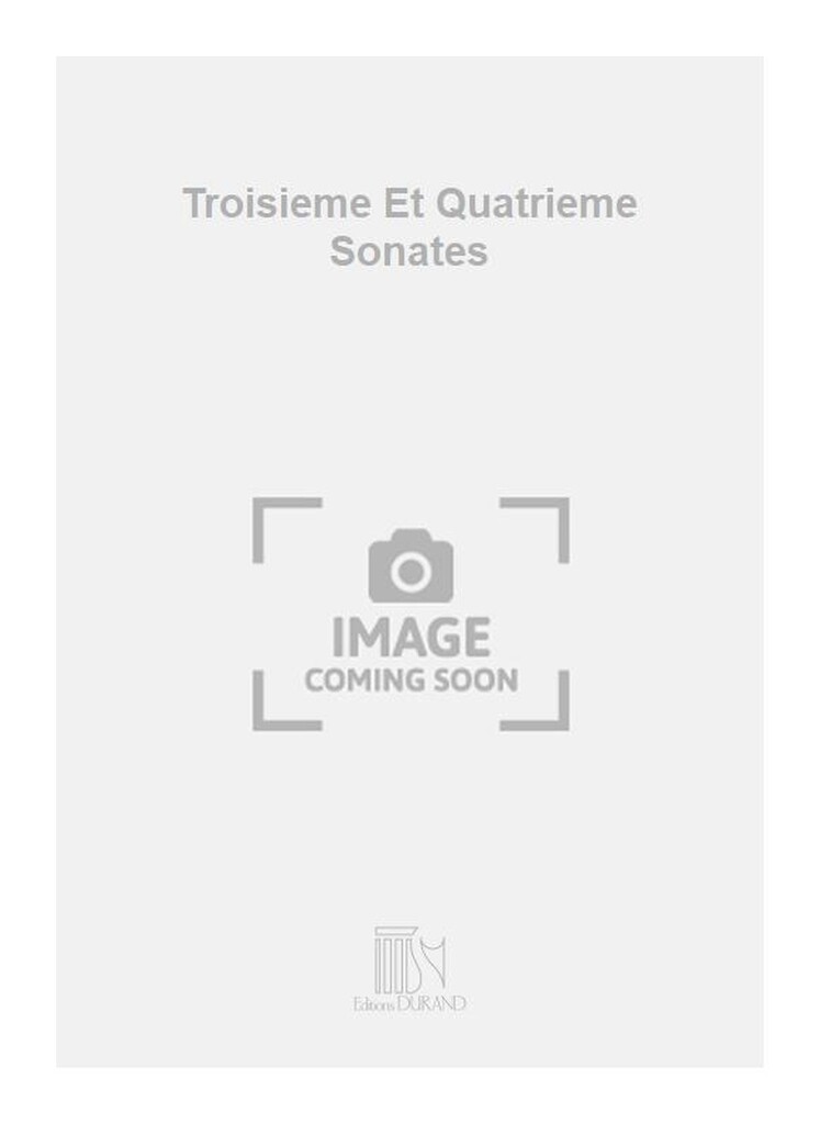 Troisieme Et Quatrieme Sonates